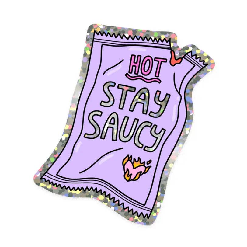 Stay Saucy Glitter Sticker