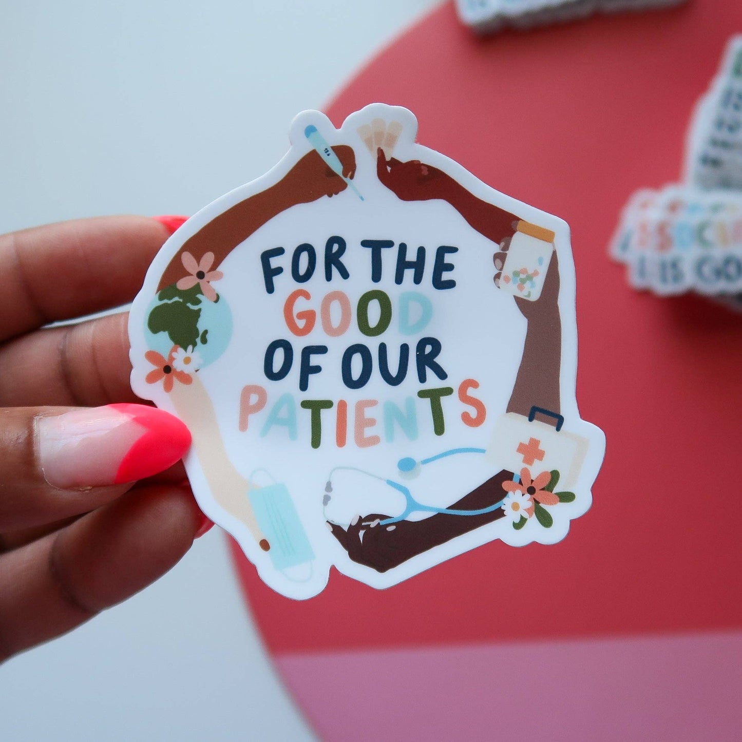 For the Good of our Patients Sticker