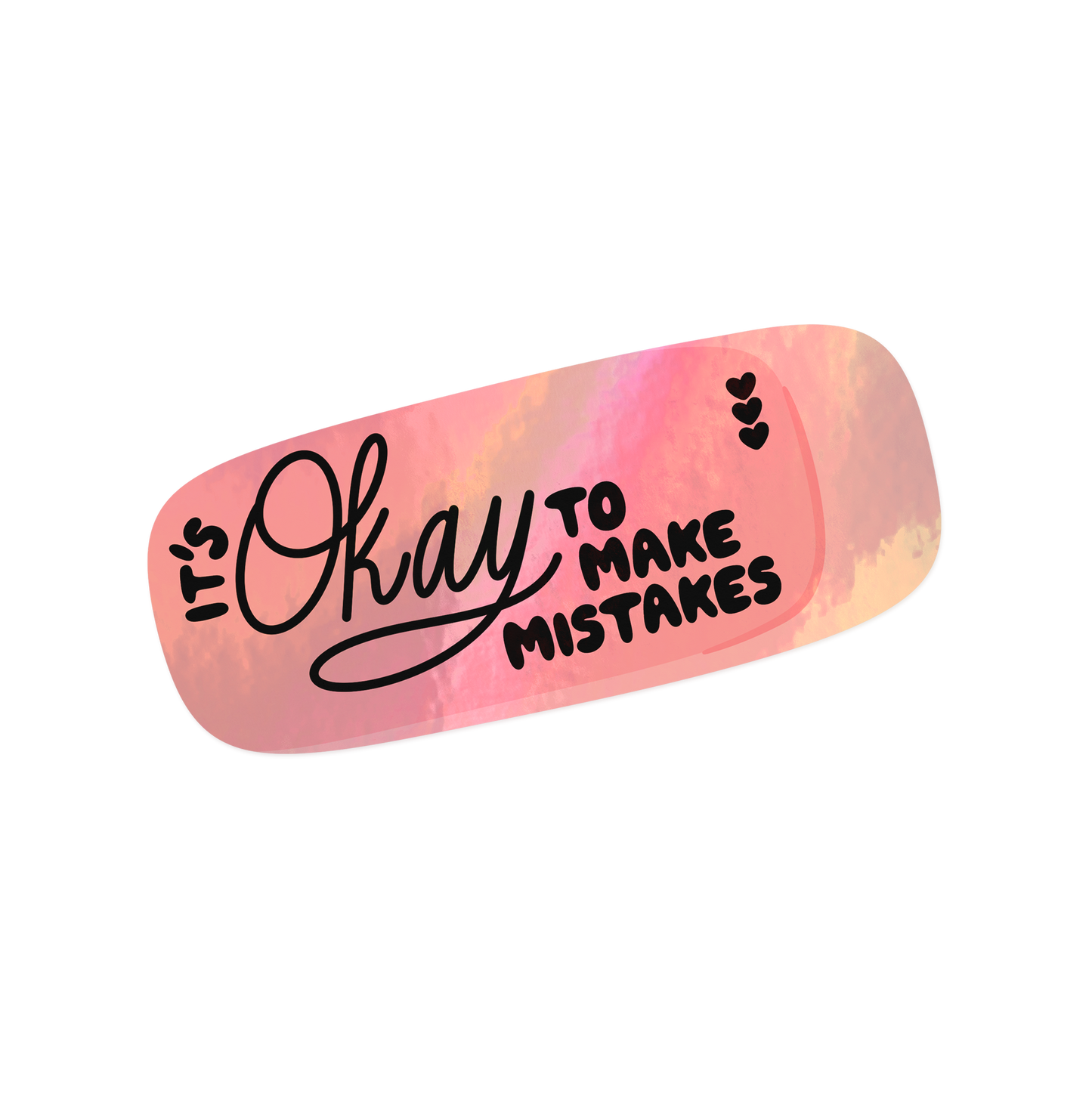 Mistakes Are Okay Pink Eraser Holographic Sticker
