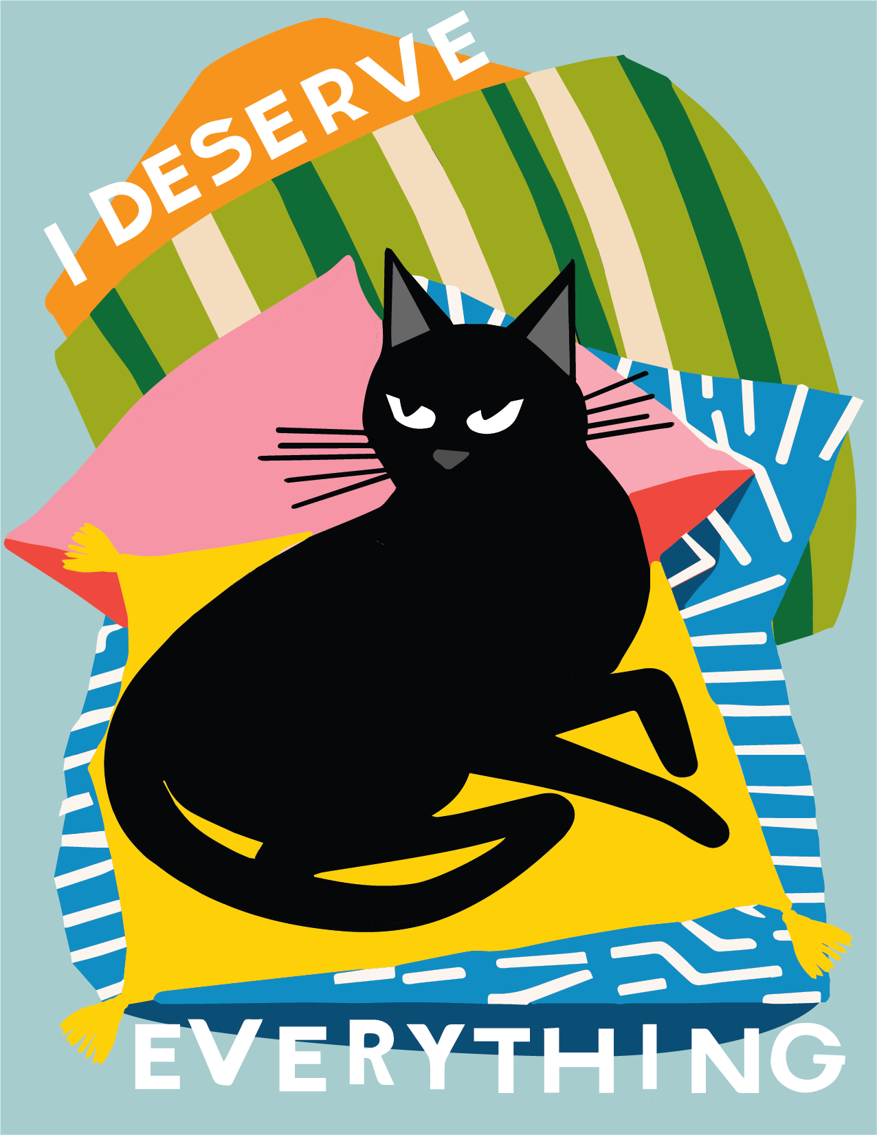 Postcard - I Deserve Everything