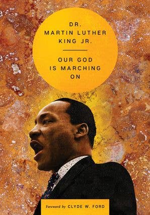 Our God Is Marching On: Martin Luther King