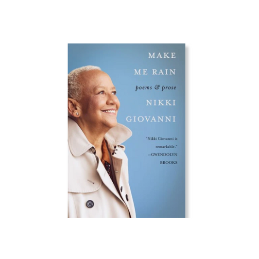 Make Me Rain: Poems & Prose
