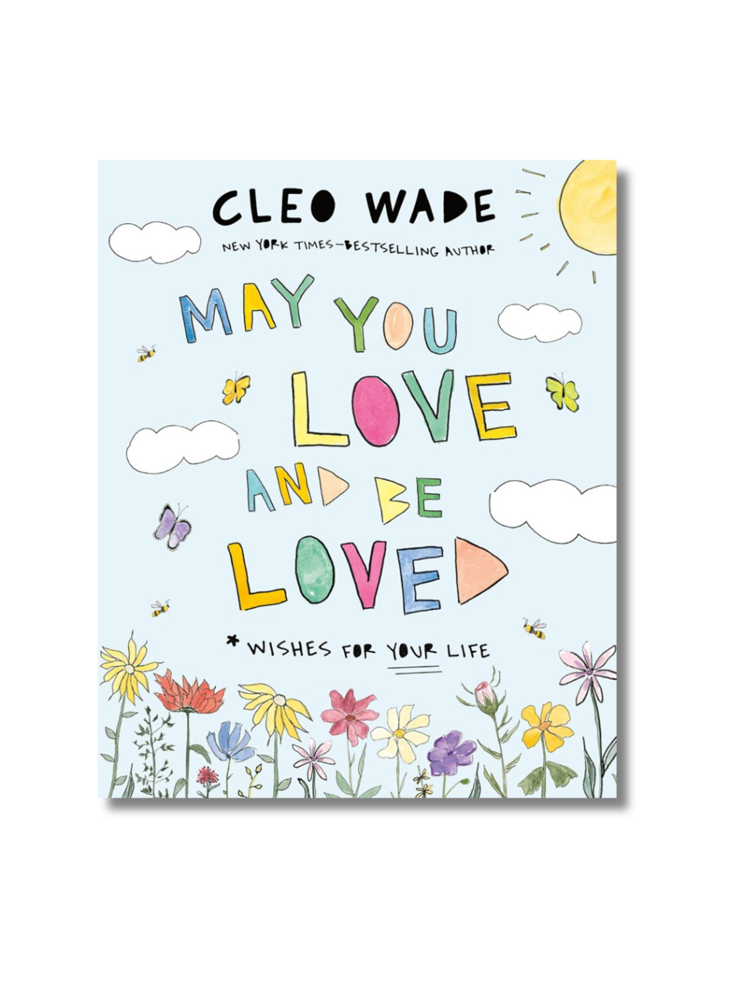 May You Love And Be Loved: Wishes For Your Life