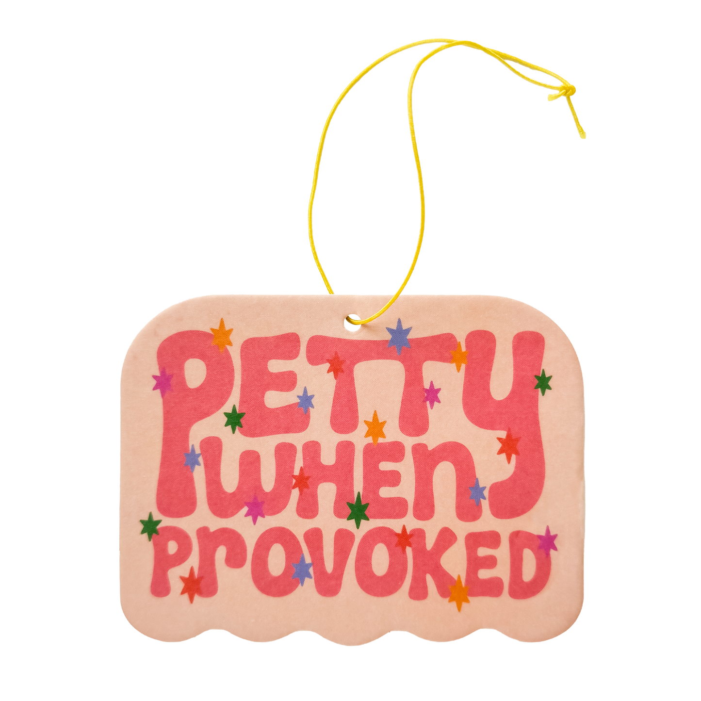 Petty When Provoked Air Freshener