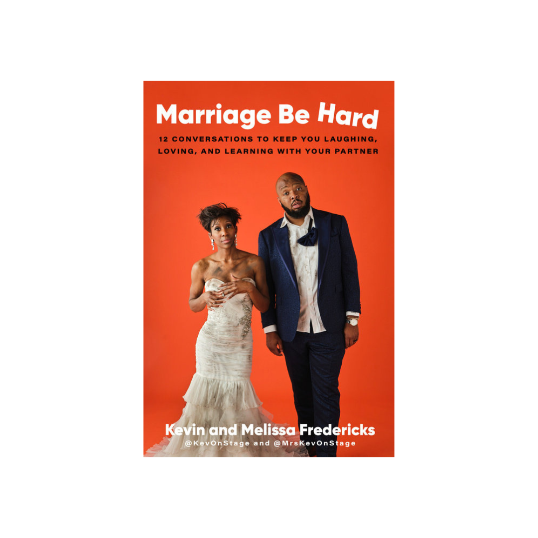 Marriage Be Hard: 12 Conversations to Keep You Laughing, Loving, and Learning with Your Partner