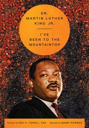 I've Been to the Mountaintop: Martin Luther King