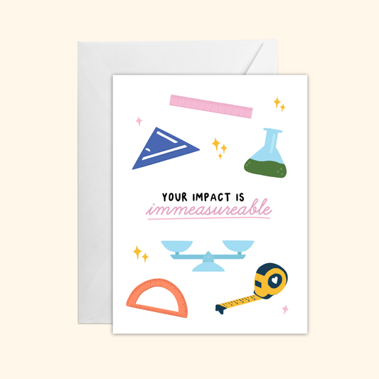 Immeasurable Impact Greeting Card