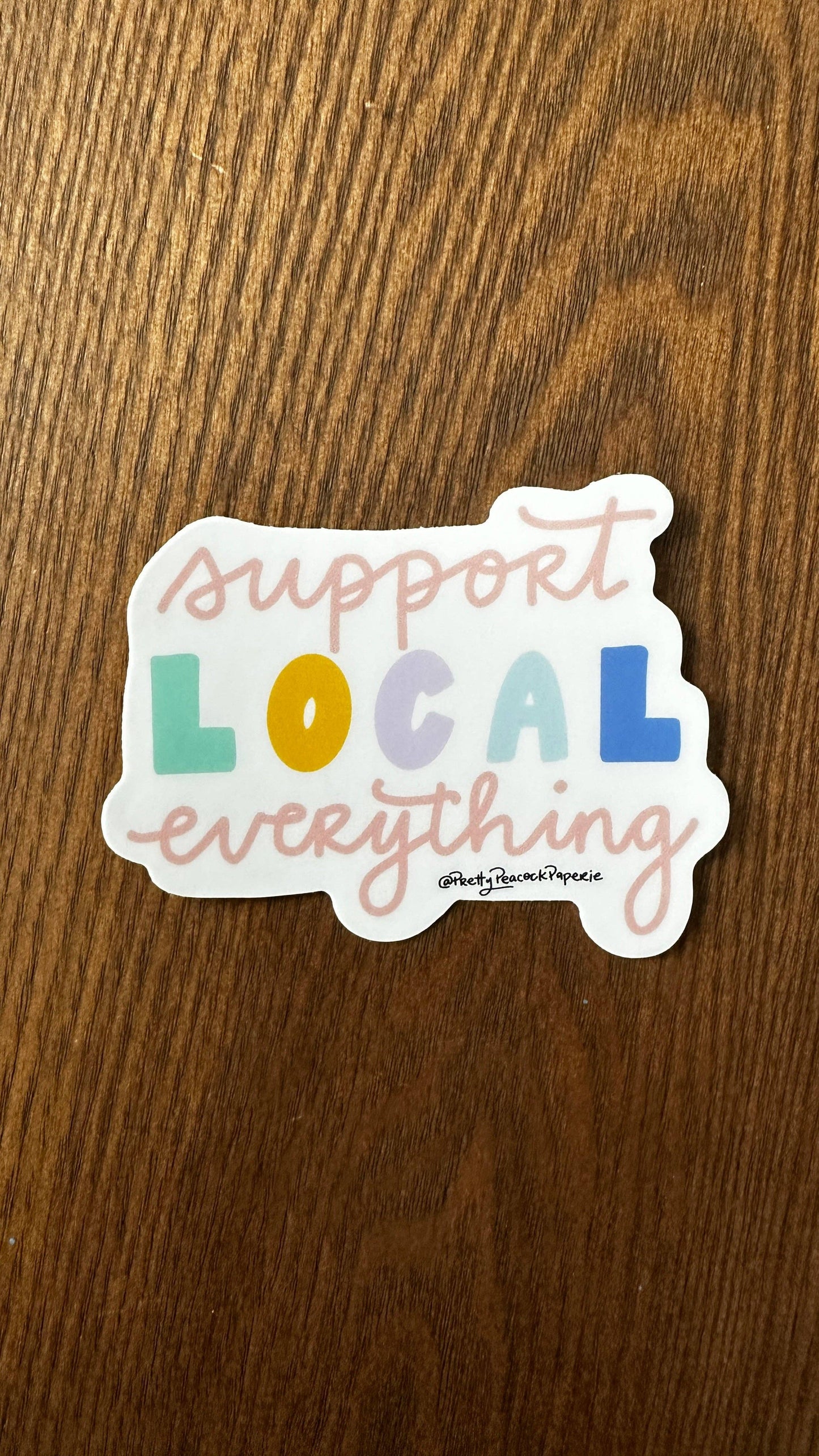 Support Local Everything Vinyl Sticker