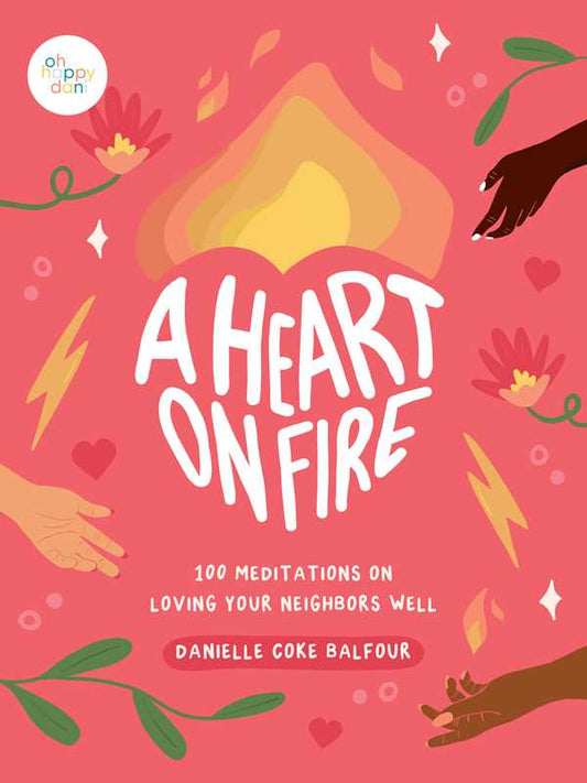 Heart on Fire by Danielle  Coke Balfour