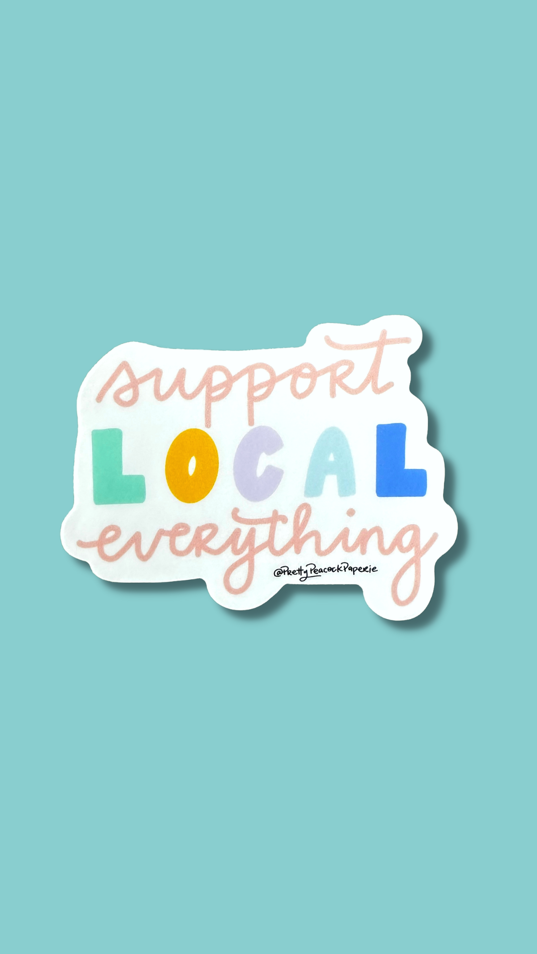 Support Local Everything Vinyl Sticker