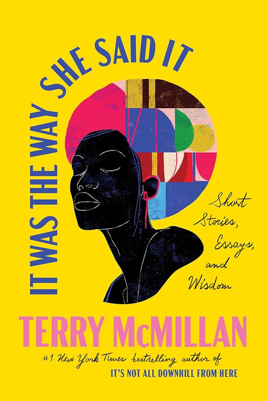 It Was the Way She Said It: Short Stories, Essays, and Wisdom cover image