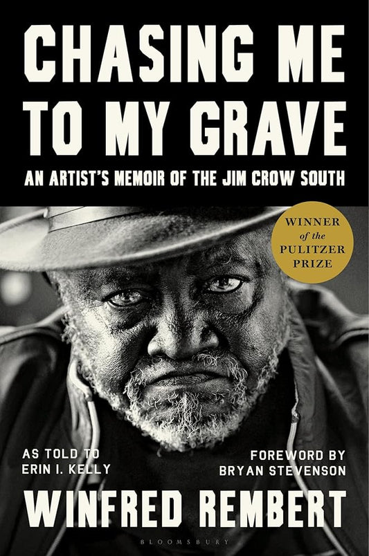 Chasing Me to My Grave: An Artist’s Memoir of the Jim Crow South, with a foreword by Bryan Stevenson cover image