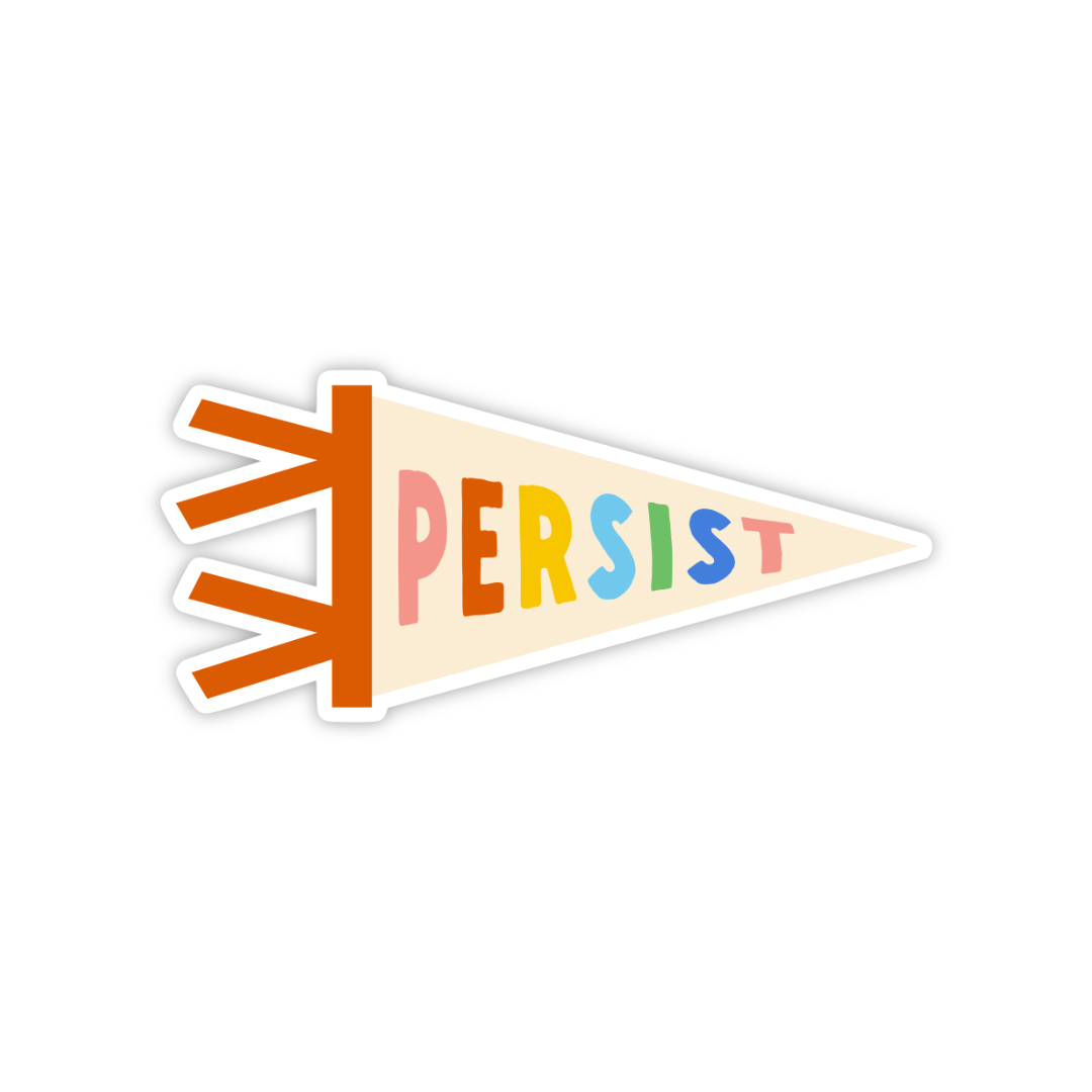 Persist Sticker, Empowering Encouragement Vinyl Sticker