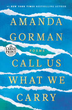 Call US What We Carry: By Amanda Gorman