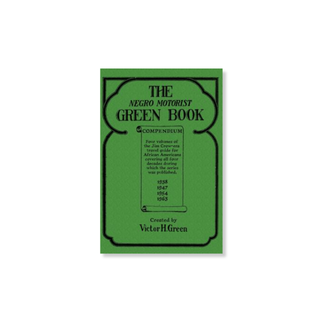 The Negro Motorist Green-Book: 1940 Facsimile Edition