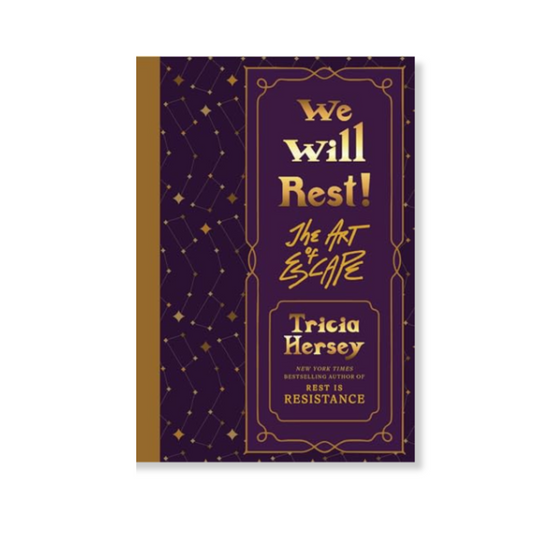 We Will Rest!: The Art of Escape (Rest Is Resistance #2)