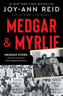 Medgar and Myrlie: Medgar Evers and the Love Story That Awakened America