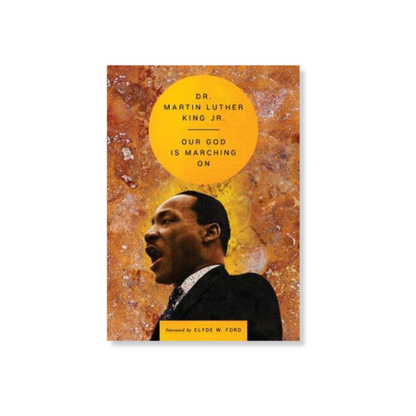 Our God Is Marching On: Martin Luther King