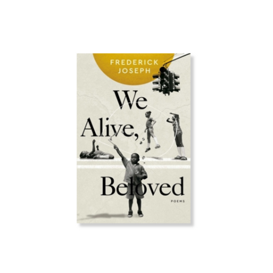 We Alive, Beloved: poems