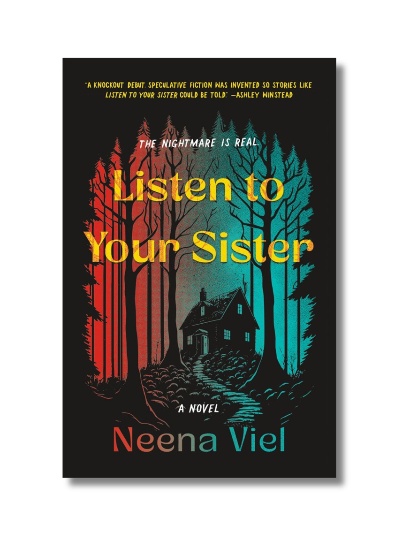 Listen To Your Sister: A Novel