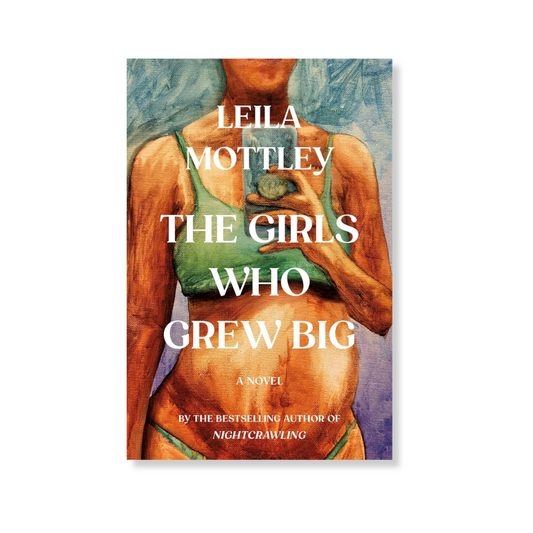 The Girls Who Grew Big: A Novel
