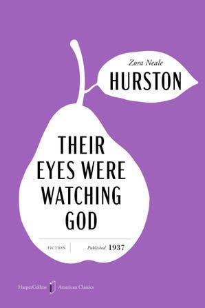 Their Eyes Were Watching God American Classics : Zora Neale