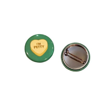 Button - I'm Petty (Pins for Unbroken Hearts)
