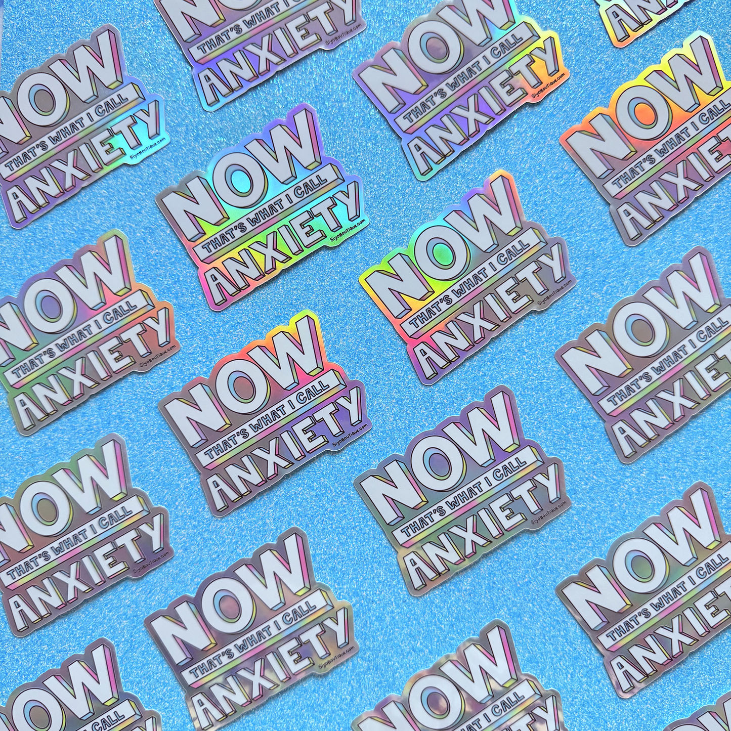 Now Thats What I Call Anxiety Holographic Vinyl Sticker