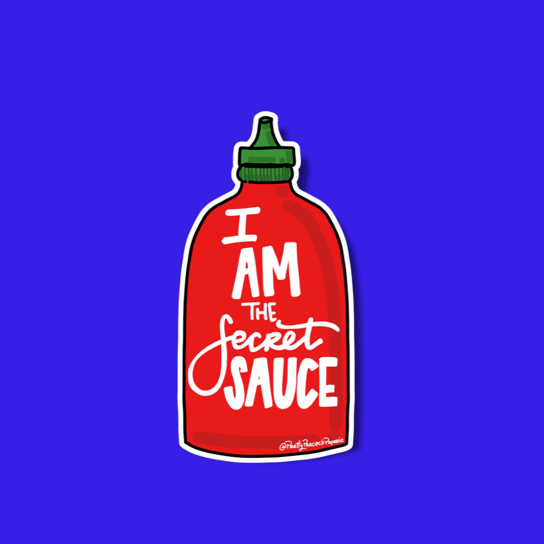 I Am The Secret Sauce Vinyl Sticker