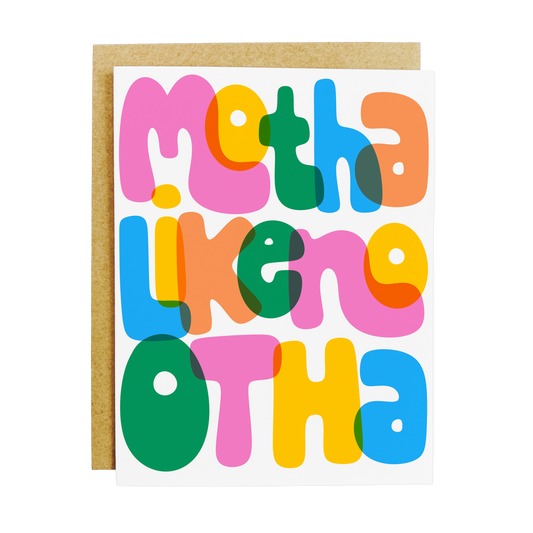 Motha Like No Otha Greeting Card