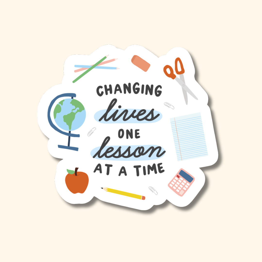 One Lesson at a Time Sticker, Teacher Appreciation Gift