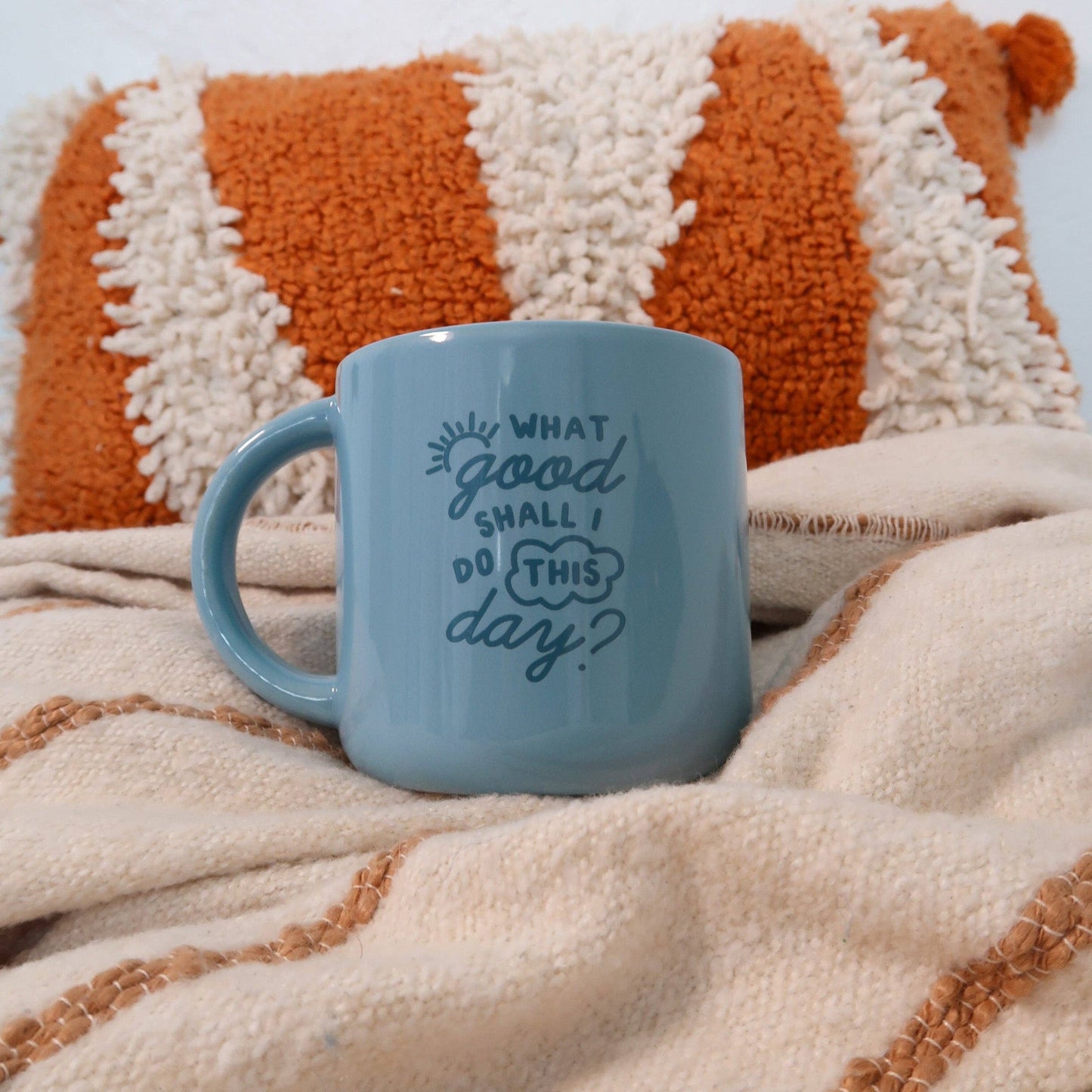 What Good Shall I Do Mug