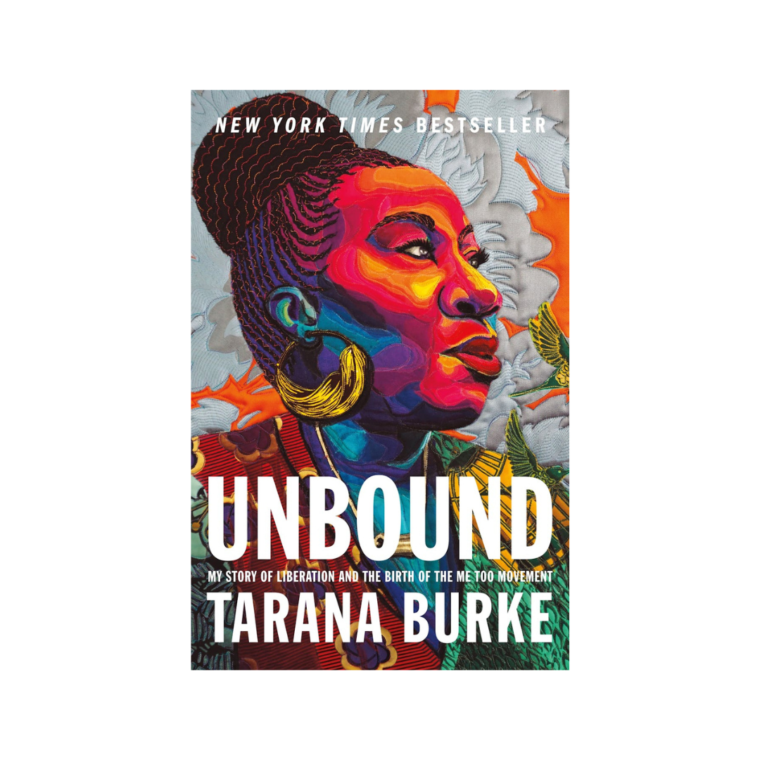 Unbound: My Story of Liberation and the Birth of the Me Too Movement